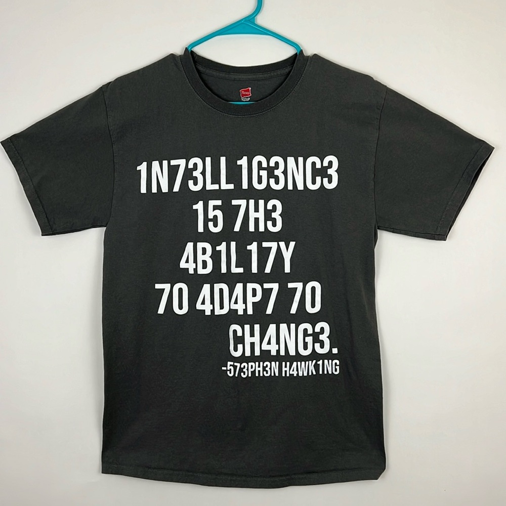 Intelligence is the ability to adapt to change. Stephen Hawking tee gray…